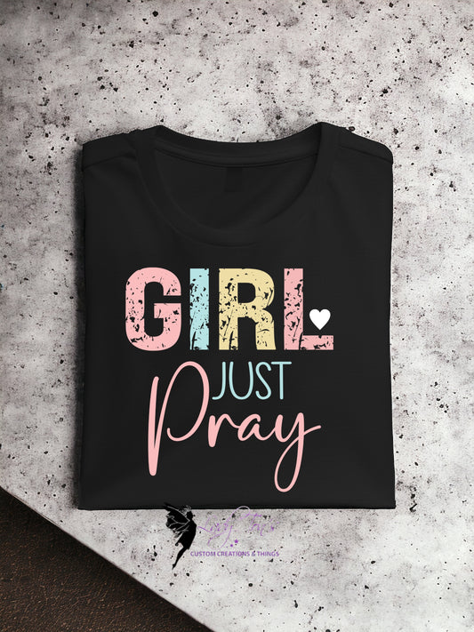 Girl Just Pray