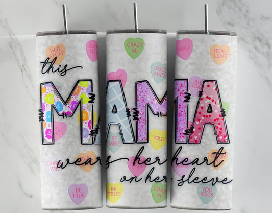 THIS MAMA WEAR HER HEART ON HER SLEEVE TUMBLER